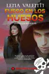 Hasta los huesos 3. Fuego en los huesos