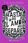 Hasta Que El Amor Nos Separe (stranger Times 3) De C. K. Mcdonnell
