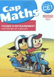 Portada de Cap Maths Cycle 2 CE1. Pack 2 volumes : Cahier grandeurs et mesures, espace et géométrie ; Fichier d'entraînement nombres et calculs