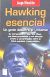 Hawking Esencial: Un genio descifra el Universo