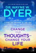 Portada de Change Your Thoughts - Change Your Life: Living the Wisdom of the Tao