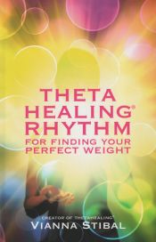 Portada de ThetaHealing(r) Rhythm for Finding Your Perfect Weight