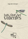 Hay que ser valientes