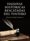 Hazañas Históricas Rescatadas Del Tintero