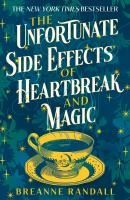 Portada de The Unfortunate Side Effects of Heartbreak and Magic