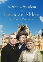 Portada de The Wit and Wisdom of Downton Abbey