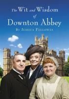 Portada de The Wit and Wisdom of Downton Abbey