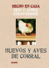 Hecho en casa. Huevos y aves de corral