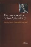 Hechos apócrifos de los apóstoles. I: Hechos de Andrés, Juan, Pedro, Pablo y Tomás