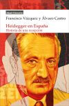 Heidegger en Espa&ntilde;a: Historia de una recepci&oacute;n