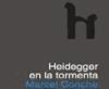 Heidegger en la tormenta