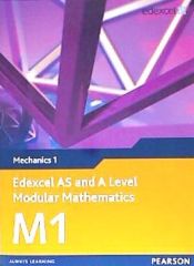 Portada de Edexcel Modular Mathematics for as and a Level - Mechanics 1