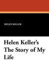 Helen Keller's the Story of My Life