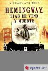 Hemingway, días de vino y muerte