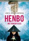 Henbo: Metamorfosis