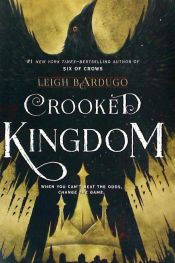 Portada de Crooked Kingdom: A Sequel to Six of Crows