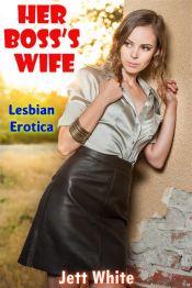 Portada de Her Boss?s Wife: Lesbian Erotica (Ebook)