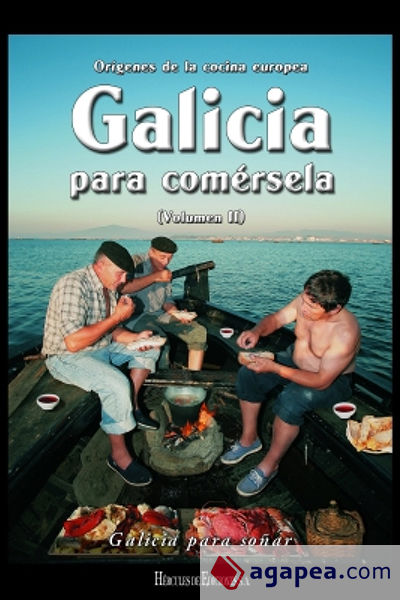 Galicia para comérsela (Volumen II)