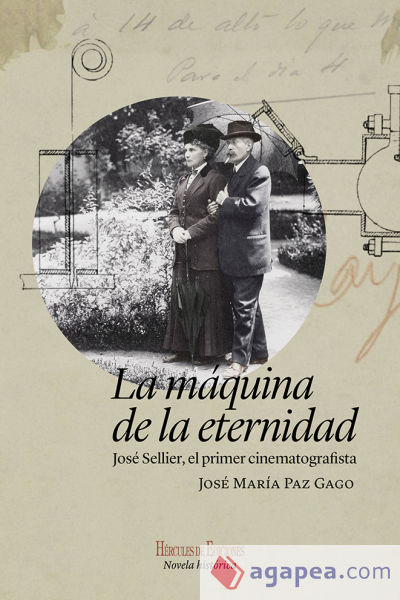 La máquina de la eternidad: José Sellier, el primer cinematografista