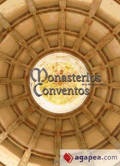 Monasterios y Conventos de la Pen&iacute;nsula Ib&eacute;rica. Galicia V