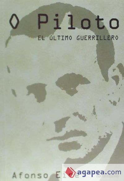 O Piloto. El último guerrillero