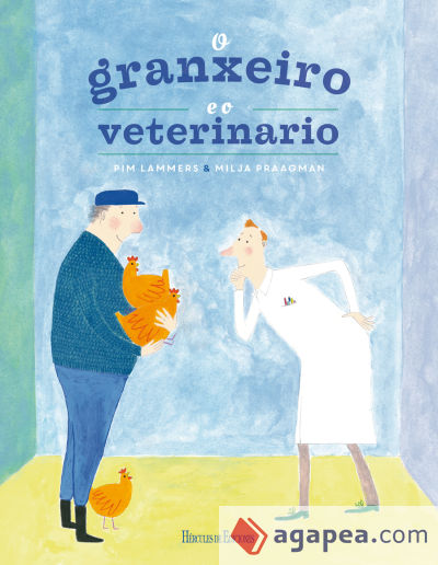 O granxeiro e o veterinario