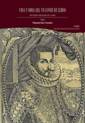 Portada de Vida y obra del VII conde de Lemos, don Pedro Fernández de Castro. Volumen I