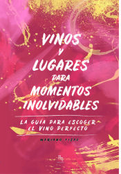 Portada de Vinos y lugares para momentos inolvidables