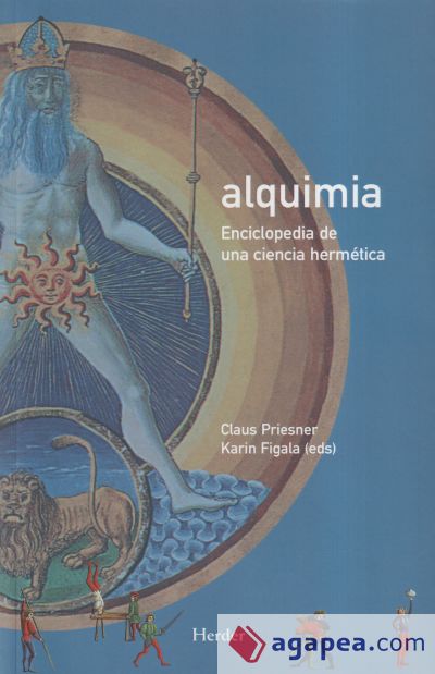 Alquimia: Enciclopedia de una ciencia hermética