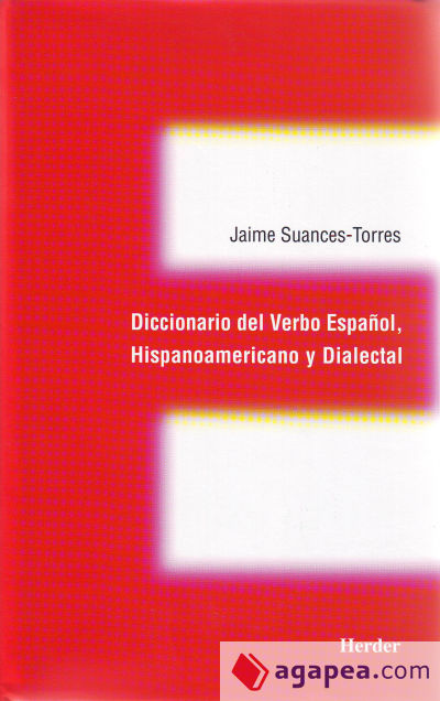 Diccionario del Verbo Espanol, Hispanoamericano y Dialectal