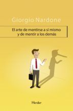 Portada de El arte de mentirse a s&iacute; mismo (Ebook)