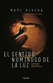 Portada de El sentido numinoso de la luz: Aproximaciones entre creaci&oacute;n y experiencia visionaria