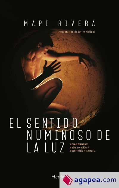 El sentido numinoso de la luz: Aproximaciones entre creación y experiencia visionaria El sentido numinoso de la luz: Aproximaciones entre creación y experiencia visionaria