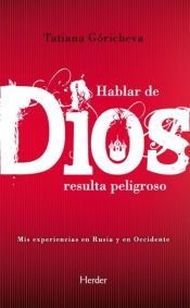 Portada de Hablar de Dios resulta peligroso