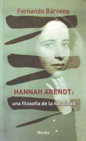 Portada de Hannah Arendt: Una filosofía de la natalidad