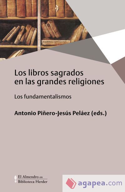 LIBROS SAGRADOS EN LAS GRANDES RELIGIONES, LOS LIBROS SAGRADOS EN LAS GRANDES RELIGIONES, LOS