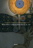 Portada de M&iacute;stica y creaci&oacute;n en el s.XX (Ebook)