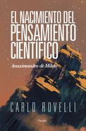 Portada de NACIMIENTO DEL PENSAMIENTO CIENTÍFICO, EL . Anaximandro de Mileto