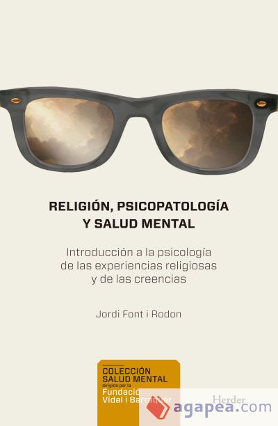 RELIGI&Oacute;N, PSICOPATOLOG&Iacute;A Y SALUD MENTAL