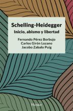 Portada de Schelling-Heidegger: Inicio, abismo y libertad (Ebook)