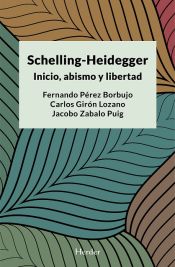 Portada de Schelling-heidegger Inicio,abismo Y Libertad