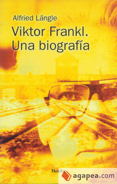 Viktor Frankl. Una biografía