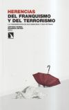 Herencias del franquismo y del terrorismo: La consideraci&oacute;n de sus memorias y sus v&iacute;ctimas