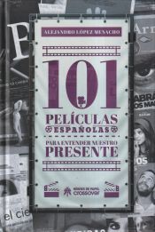 Portada de 101 Peliculas española de para entender nuestro presente