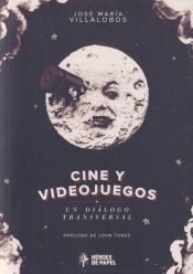 Portada de Cine y videojuegos: un diálogo transversal