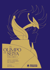 Portada de El olimpo de Seiya: Mitos y leyendas de los Caballeros del Zodiaco (Volumen 1)