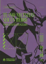 Portada de TÚ (NO) NECESITAS SER UN HÉROE