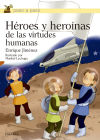 Héroes y heroinas de las virtudes humanas