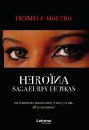Heroina Saga El Rey De Pikas De Hermelo Molero