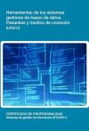 Herramientas de los sistemas gestores de bases de datos. Pasarelas y medios de conexión. Certificados de profesionalidad. Sistemas de gestión de información